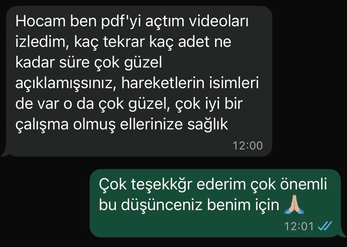 Müşteri mesajı: PDF'i açtım videoları izledim, kaç tekrar kaç adet ne kadar süre çok güzel açıklamışsınız, hareketlerin isimleri de var
