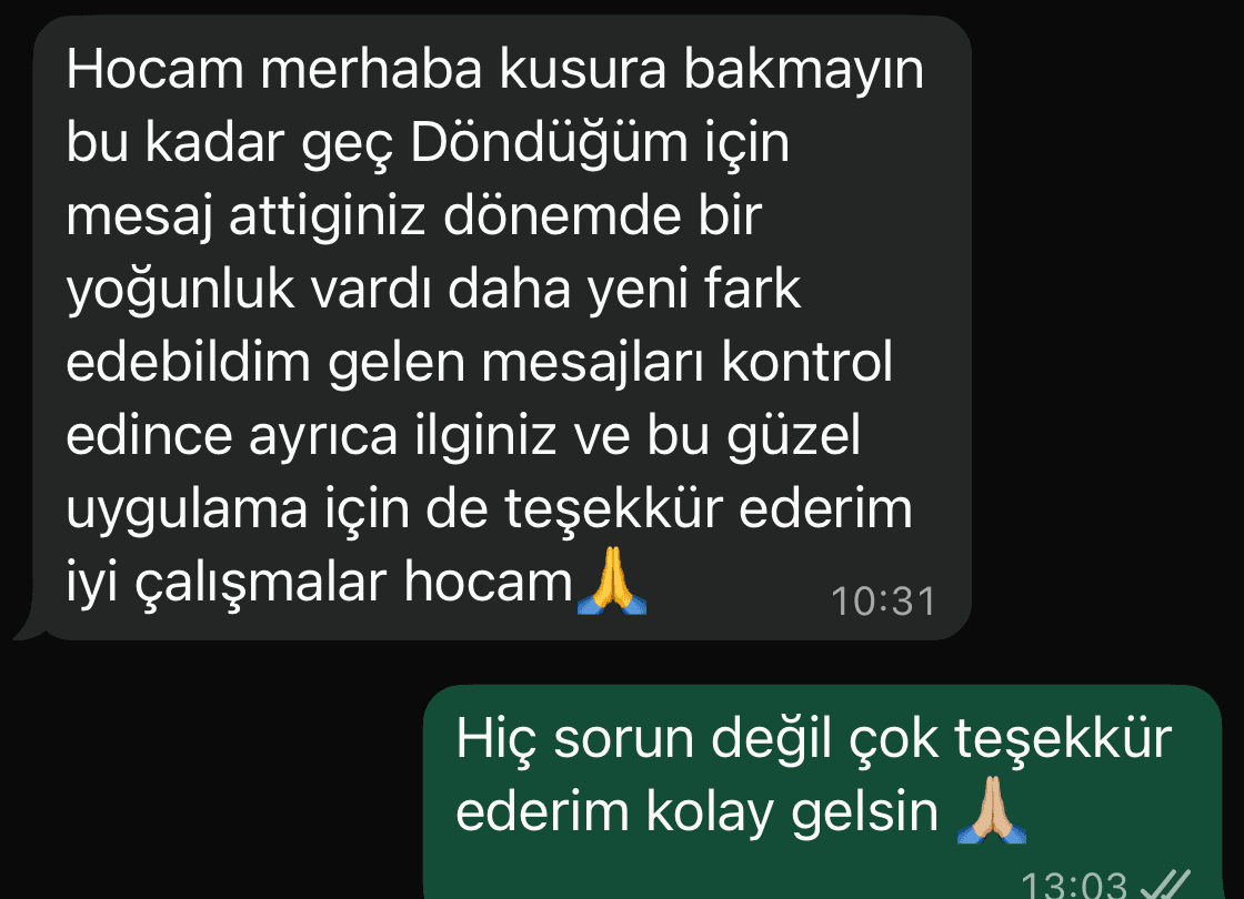 Müşteri mesajı: ilginiz ve bu güzel uygulama için de teşekkür ederim